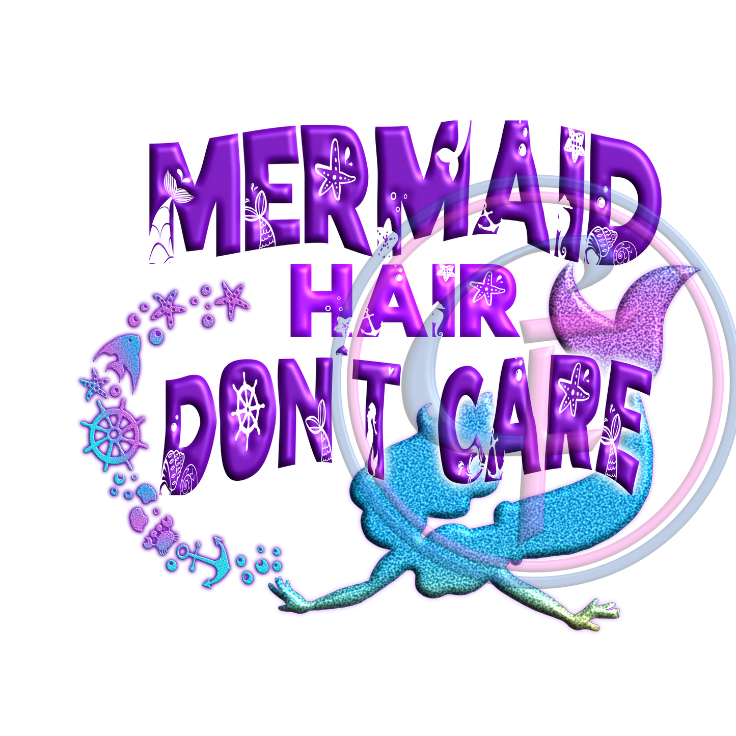 Mermaid Hair Don't Care PNG Design